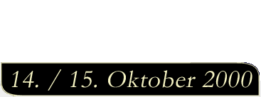 14. / 15. Oktober 2000
